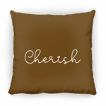 Sit and Cherish ZP16 Square Pillow 16x16