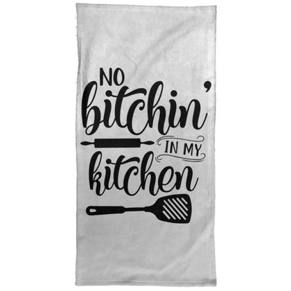 No Bitchin' in my Kitchen S6HATL Towel - 15x30