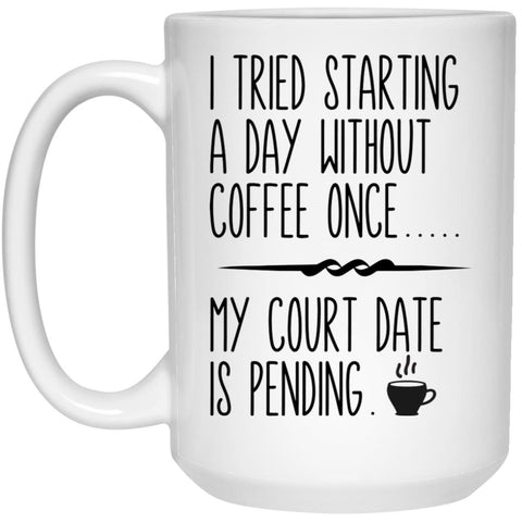 Court Date Pending 21504 15 oz. White Mug