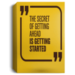 The Secret of Getting Ahead Canvas
