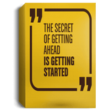 The Secret of Getting Ahead Canvas