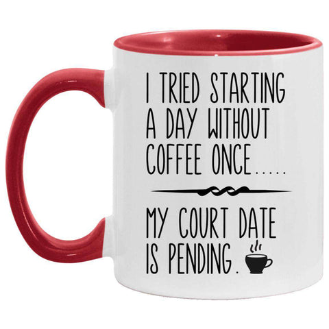 Court Date Pending AM11OZ Accent Mug