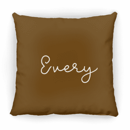 & Every ZP16 Square Pillow 16x16