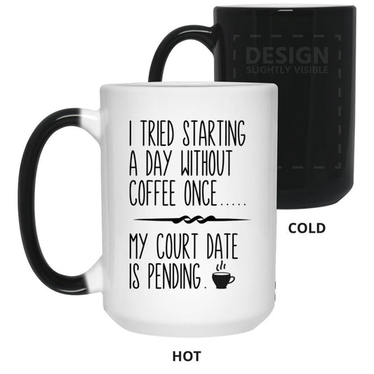 Court Date Pending 21550 15 oz. Color Changing Mug