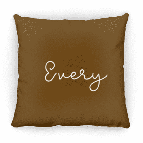 & Every ZP16 Square Pillow 16x16